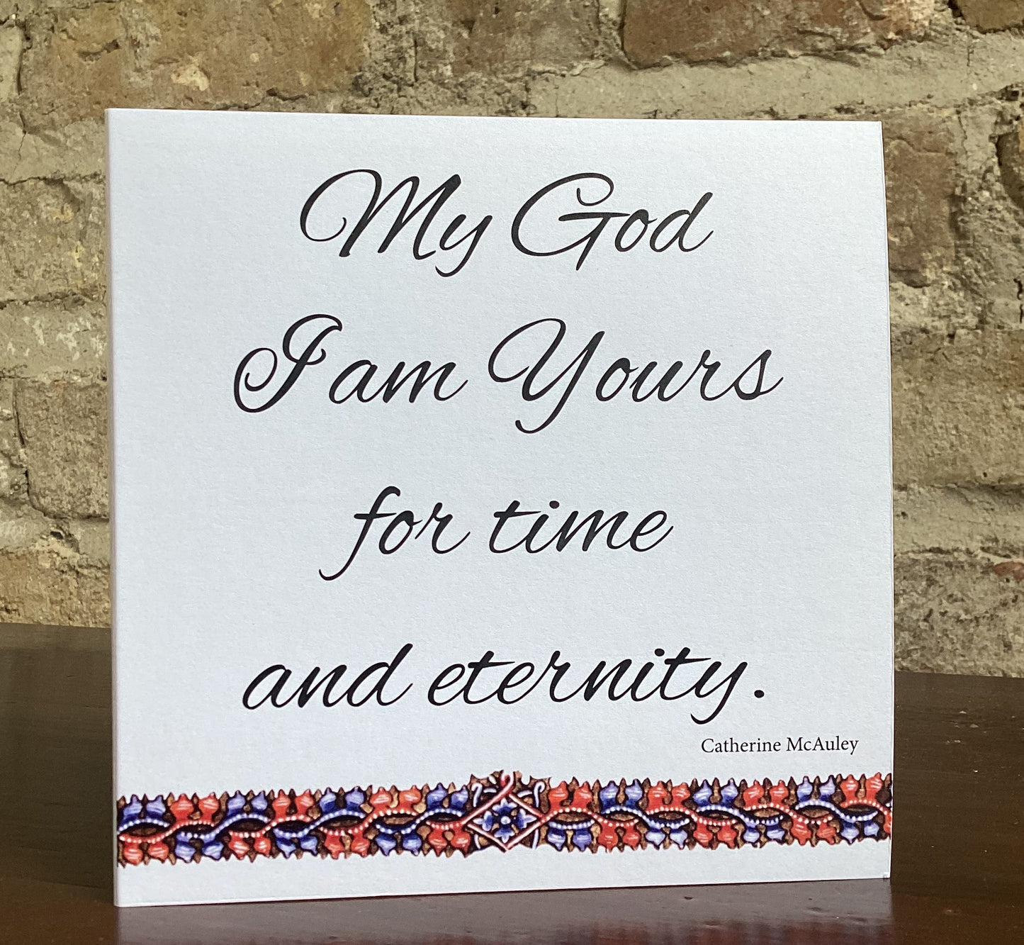 A Card for all occasions with a saying from Catherine McAuley.