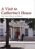 A Visit to Catherine's House: The First House of Mercy