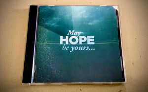 May Hope be yours Cd